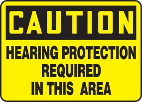 10" X 14" Black And Yellow Accu-Shield™ Safety Signs "CAUTION HEARING PROTECTION REQUIRED IN THIS AREA"